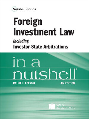 cover image of Foreign Investment Law Including Investor-State Arbitrations in a Nutshell